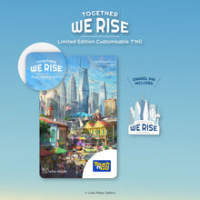 Load image into Gallery viewer, Customisable Touch ‘n Go: Together We Rise